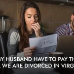 Does My Husband Have to Pay the Bills Until We Are Divorced in Virginia?