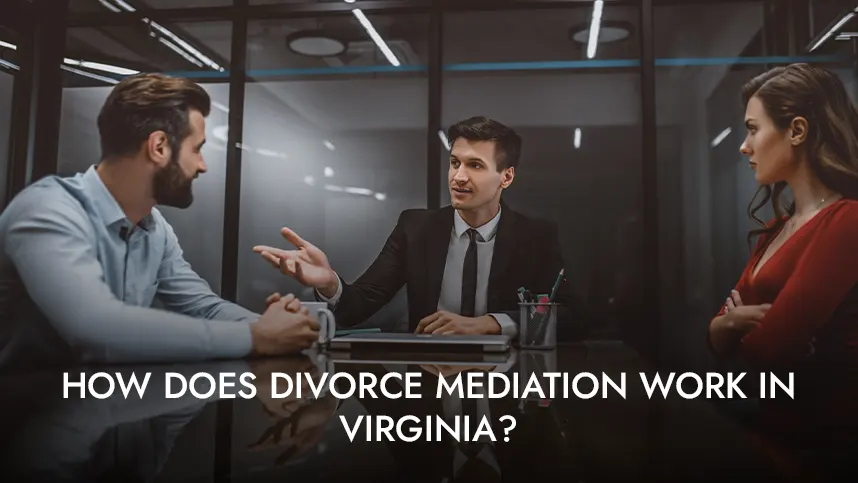 How Does Divorce Mediation Work in Virginia?