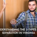 Understanding the 3 Types of Separation in Virginia