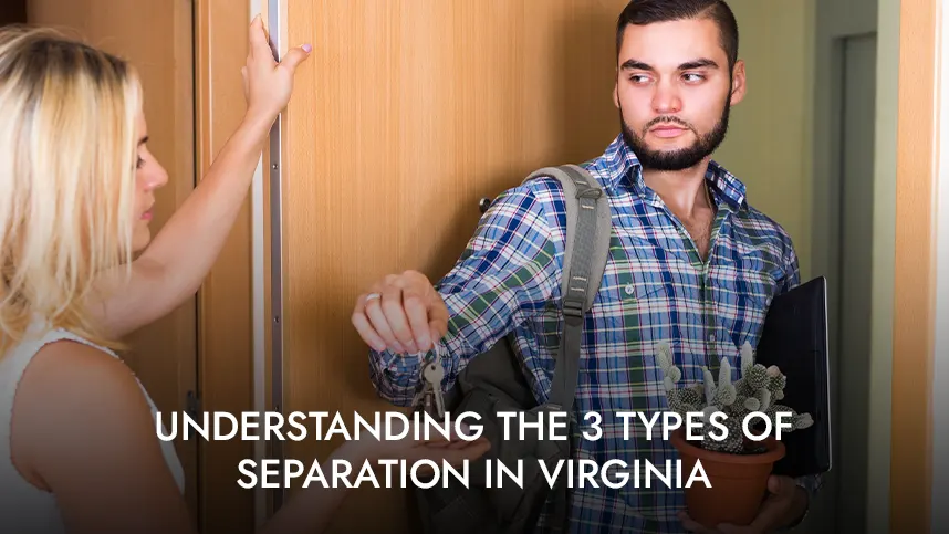 Understanding the 3 Types of Separation in Virginia